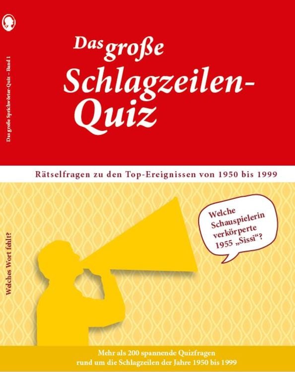 Produktbild: Das gro&szlig;e Schlagzeilen-Quiz. R&auml;tselfragen zu den Top-Ereignissen von 1950 bis 1999