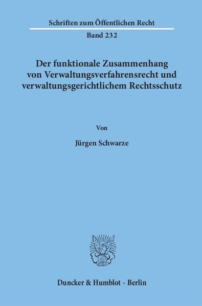 Produktbild: Der funktionale Zusammenhang von Verwaltungsverfahrensrecht und verwaltungsgerichtlichem Rechtsschutz.