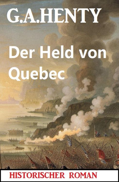 Produktbild: Der Held von Quebec: Historischer Roman