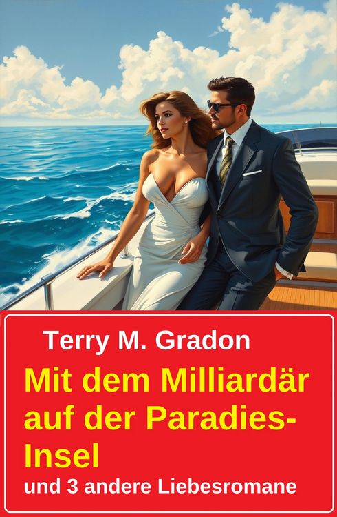 Produktbild: Mit dem Milliard&auml;r auf der Paradies-Insel und 3 andere Liebesromane