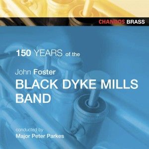 Produktbild: Black Dyke Mills Band/Parkes, P: 150 Years Of Black Dyke Mil