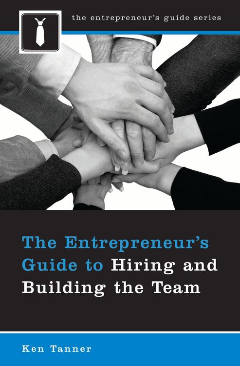 Produktbild: The Entrepreneur's Guide to Hiring and Building the Team