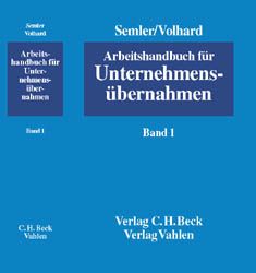 Produktbild: Arbeitshandbuch f&uuml;r Unternehmens&uuml;bernahmen Bd. 1: Unternehmens&uuml;bernahme, Vorbereitung, Durchf&uuml;hrung, Folgen, Ausgew&auml;hlte Drittl&auml;nder