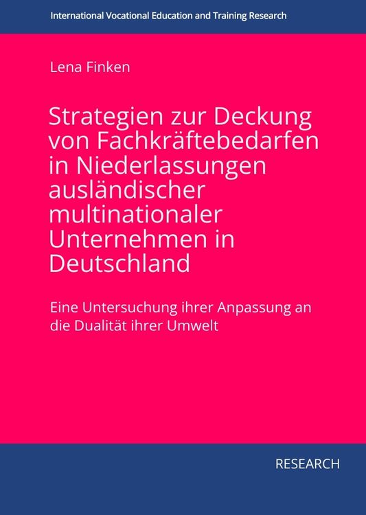 Produktbild: Strategien zur Deckung von Fachkr&auml;ftebedarfen in Niederlassungen ausl&auml;ndischer multinationaler Unternehmen in Deutschland
