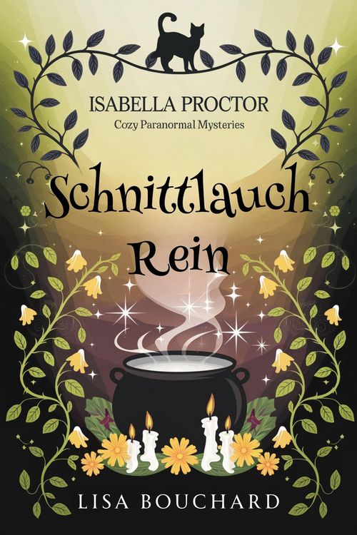 Produktbild: Schnittlauch Rein (Isabella Proctor Gem&uuml;tliche Paranormal Krimis, #7)