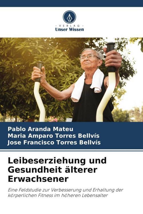 Produktbild: Leibeserziehung und Gesundheit &auml;lterer Erwachsener
