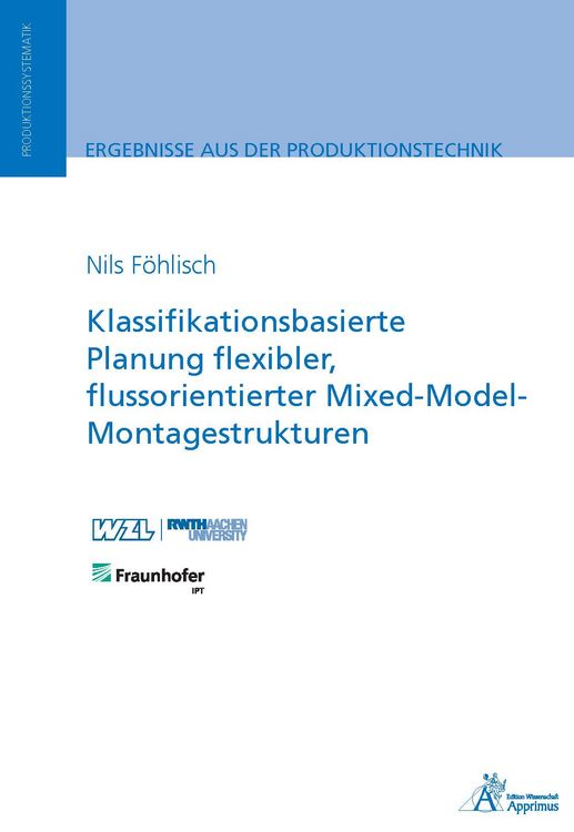 Produktbild: Klassifikationsbasierte Planung flexibler, flussorientierter Mixed-Model-Montagestrukturen
