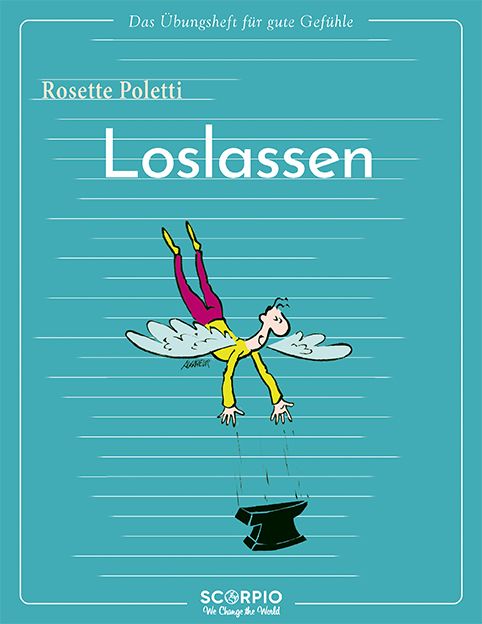 Produktbild: Das &Uuml;bungsheft f&uuml;r gute Gef&uuml;hle &ndash; Loslassen