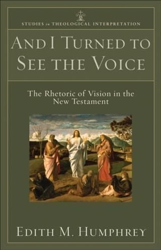 Produktbild: And I Turned to See the Voice (Studies in Theological Interpretation)