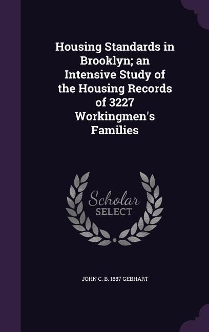 Produktbild: Housing Standards in Brooklyn; An Intensive Study of the Housing Records of 3227 Workingmen's Families