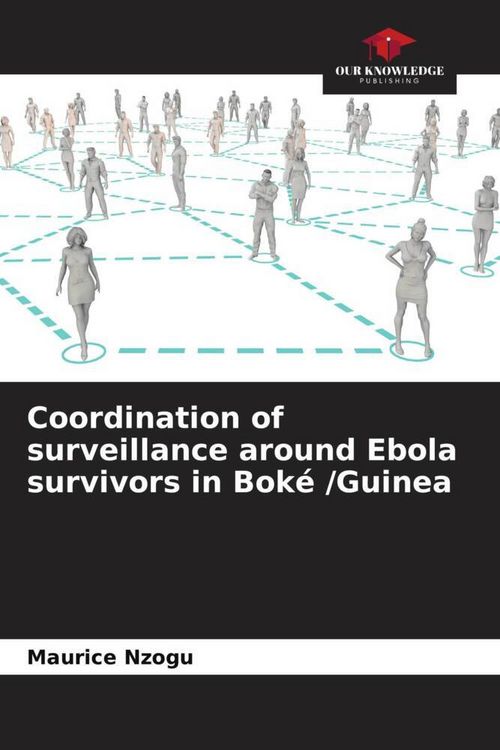 Produktbild: Coordination of surveillance around Ebola survivors in Bok&eacute; /Guinea