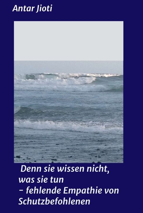 Produktbild: Denn sie wissen nicht, was sie tun - fehlende Empathie von Schutzbefohlenen