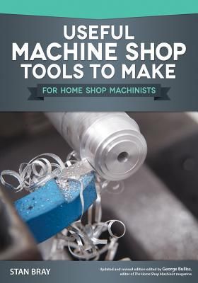 Produktbild: Useful Machine Shop Tools to Make for Home Shop Machinists