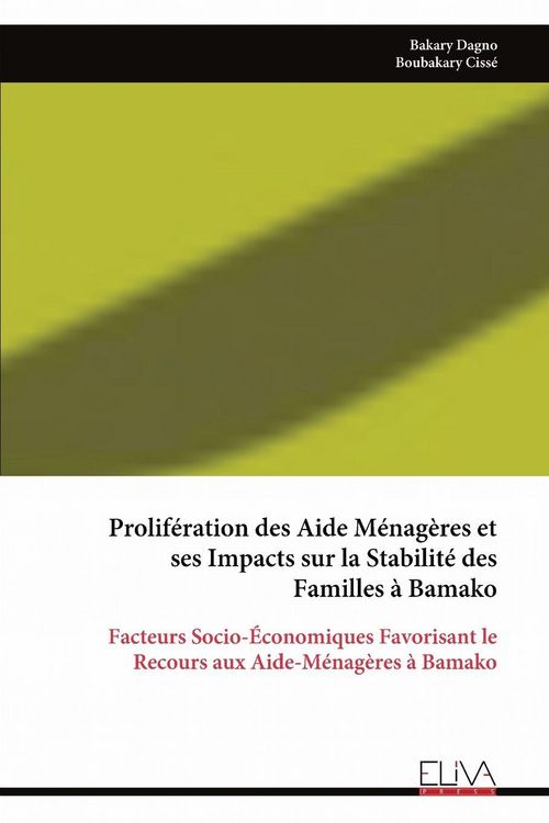 Produktbild: Prolif&eacute;ration des Aide M&eacute;nag&egrave;res et ses Impacts sur la Stabilit&eacute; des Familles &agrave; Bamako