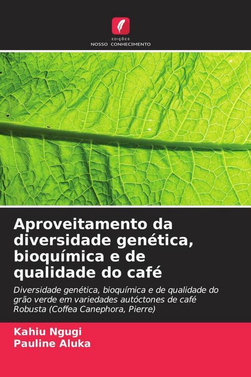 Produktbild: Aproveitamento da diversidade gen&eacute;tica, bioqu&iacute;mica e de qualidade do caf&eacute;