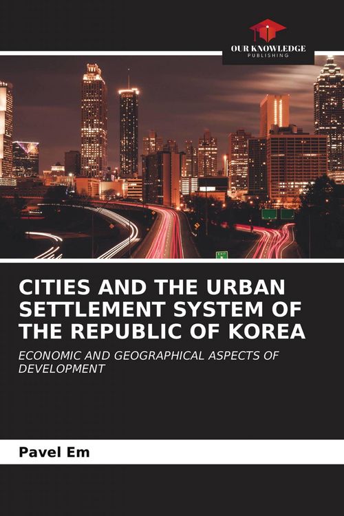 Produktbild: Cities and The Urban Settlement System Of The Republic Of Korea