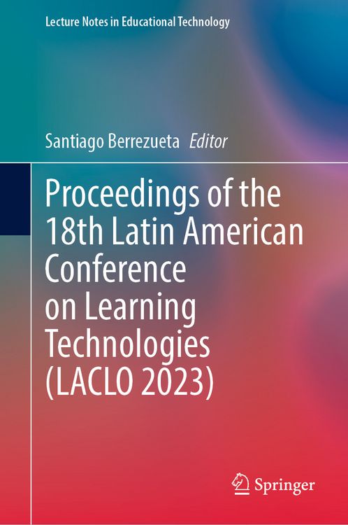 Produktbild: Proceedings of the 18th Latin American Conference on Learning Technologies (LACLO 2023)
