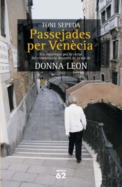 Produktbild: Passejades per Ven&egrave;cia : un recorregut per la ciutat del commissario Brunetti de la m&agrave; de Donna Leon