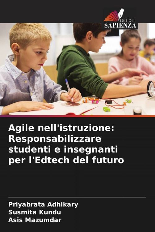Produktbild: Agile nell'istruzione: Responsabilizzare studenti e insegnanti per l'Edtech del futuro