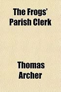 Produktbild: The Frogs' Parish Clerk