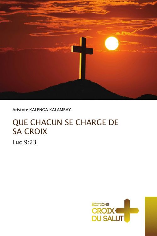 Produktbild: QUE CHACUN SE CHARGE DE SA CROIX