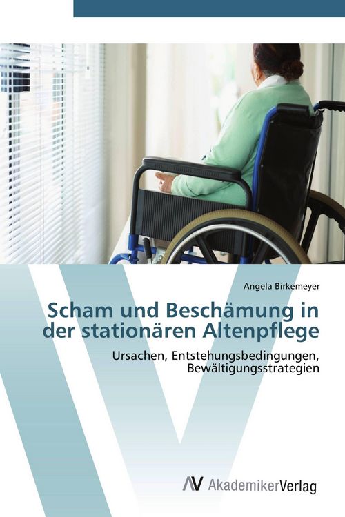Produktbild: Scham und Besch&auml;mung in der station&auml;ren Altenpflege