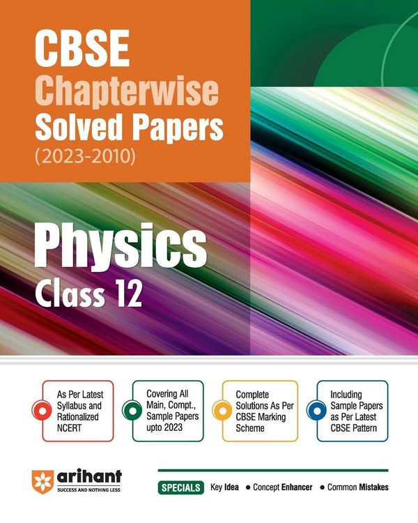 Produktbild: Arihant CBSE Chapterwise Solved Papers 2023-2010 Physics Class 12th