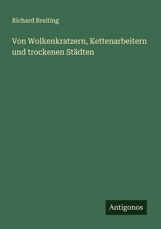 Produktbild: Von Wolkenkratzern, Kettenarbeitern und trockenen St&auml;dten