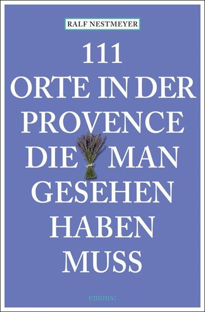 Produktbild: 111 Orte in der Provence, die man gesehen haben muss