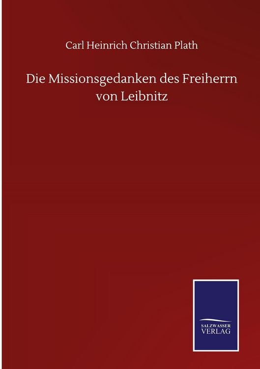 Produktbild: Die Missionsgedanken des Freiherrn von Leibnitz