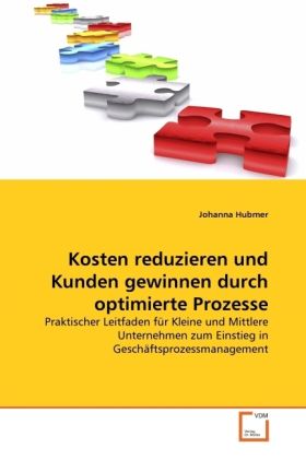 Produktbild: Hubmer, J: Kosten reduzieren und Kunden gewinnen durch optim