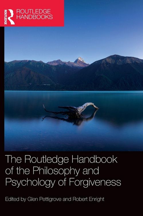 Produktbild: The Routledge Handbook of the Philosophy and Psychology of Forgiveness