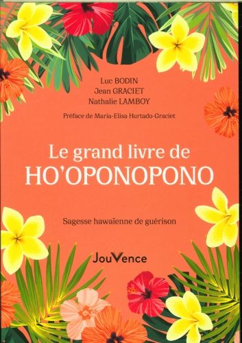 Produktbild: Le grand livre de ho'oponopono : sagesse hawa&iuml;enne de gu&eacute;rison