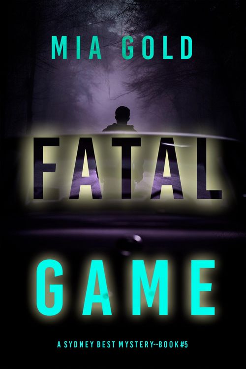 Produktbild: Fatal Game (A Sydney Best Suspense Thriller-Book 5)