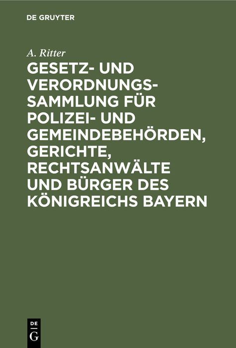 Produktbild: Gesetz- und Verordnungs-Sammlung f&uuml;r Polizei- und Gemeindebeh&ouml;rden, Gerichte, Rechtsanw&auml;lte und B&uuml;rger des K&ouml;nigreichs Bayern