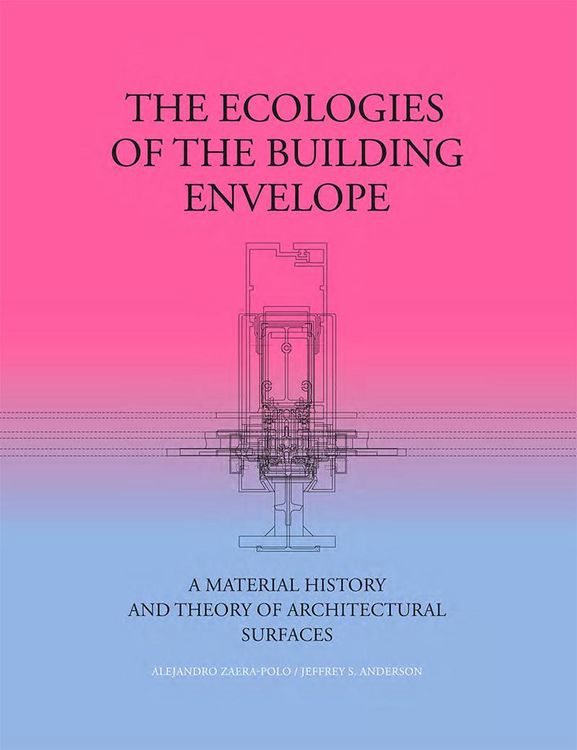 Produktbild: The Ecologies of the Building Envelope