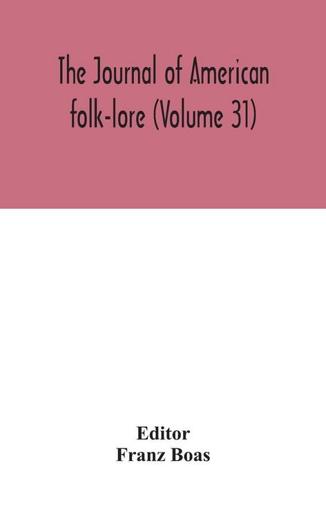 Produktbild: The Journal Of American Folk-Lore (Volume 31)