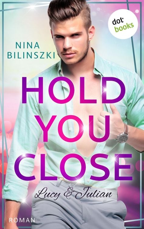 Produktbild: Hold you close: Lucy & Julian