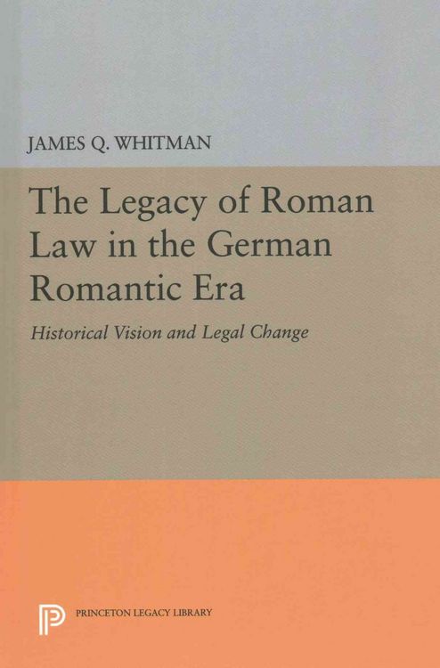 Produktbild: The Legacy of Roman Law in the German Romantic Era