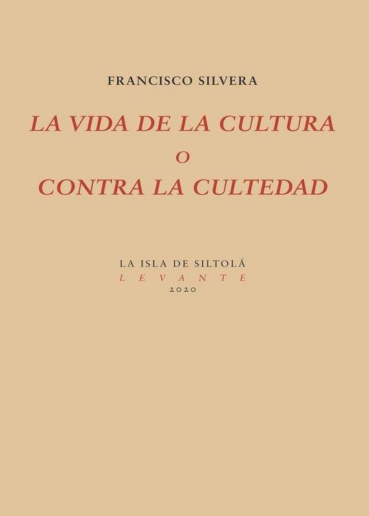 Produktbild: La vida de la cultura o contra la cultedad