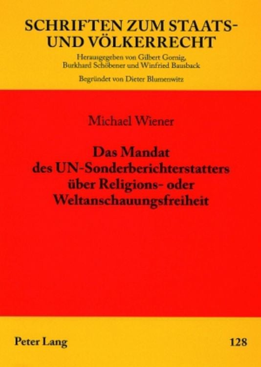 Produktbild: Das Mandat des UN-Sonderberichterstatters &uuml;ber Religions- oder Weltanschauungsfreiheit