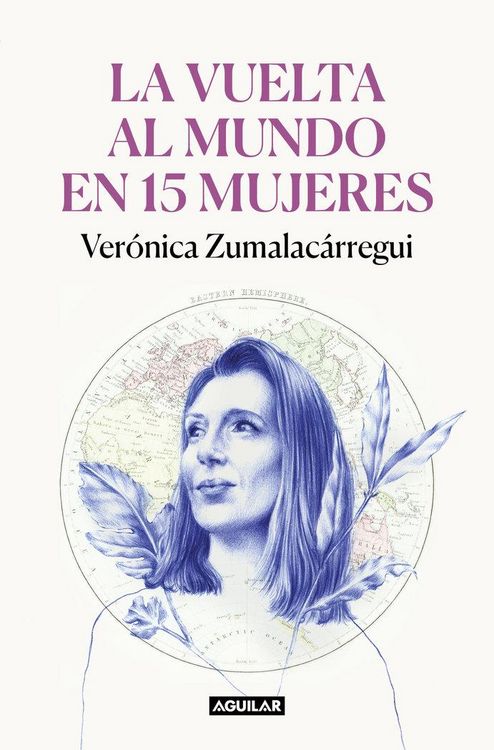 Produktbild: La vuelta al mundo en 15 mujeres: Historias de mujeres que me han
