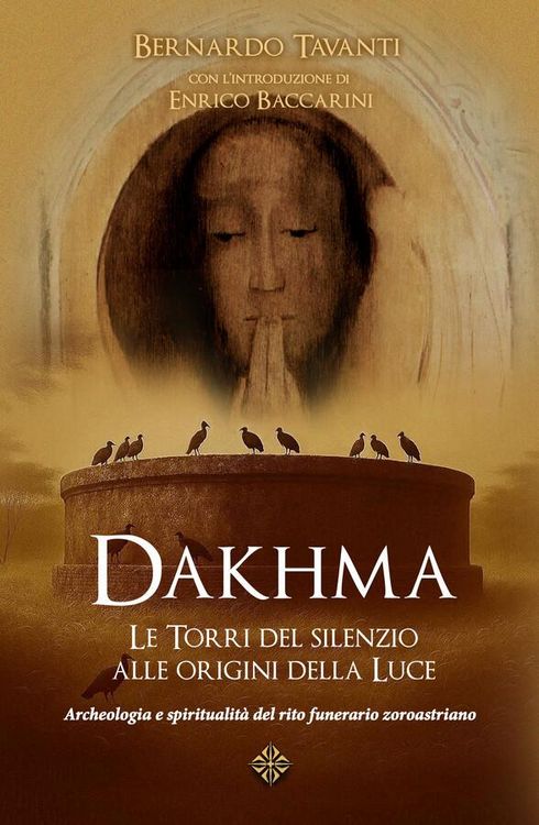 Produktbild: Dakhma: Le Torri del silenzio alle origini della Luce