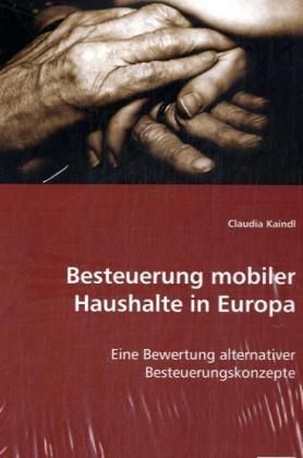 Produktbild: Kaindl, C: Besteuerung mobiler Haushalte in Europa