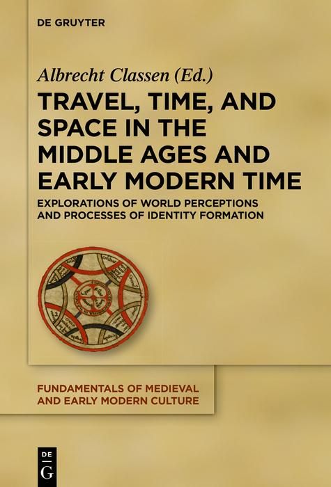Produktbild: Travel, Time, and Space in the Middle Ages and Early Modern Time