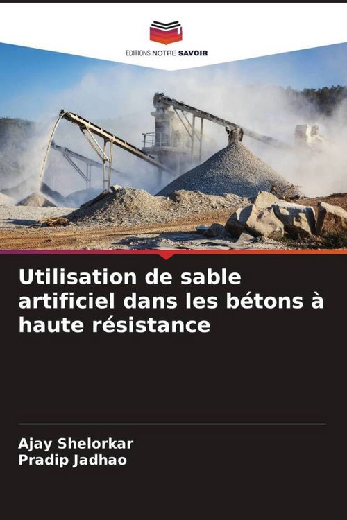 Produktbild: Utilisation de sable artificiel dans les b&eacute;tons &agrave; haute r&eacute;sistance
