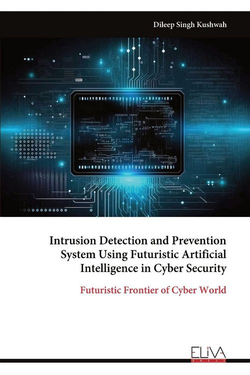 Produktbild: Intrusion Detection and Prevention System Using Futuristic Artificial Intelligence in Cyber Security