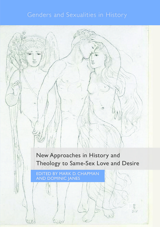 Produktbild: New Approaches in History and Theology to Same-Sex Love and Desire