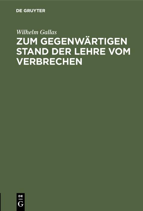 Produktbild: Zum gegenw&auml;rtigen Stand der Lehre vom Verbrechen