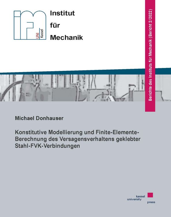 Produktbild: Konstitutive Modellierung und Finite-Elemente-Berechnung des Versagensverhaltens geklebter Stahl-FVK-Verbindungen